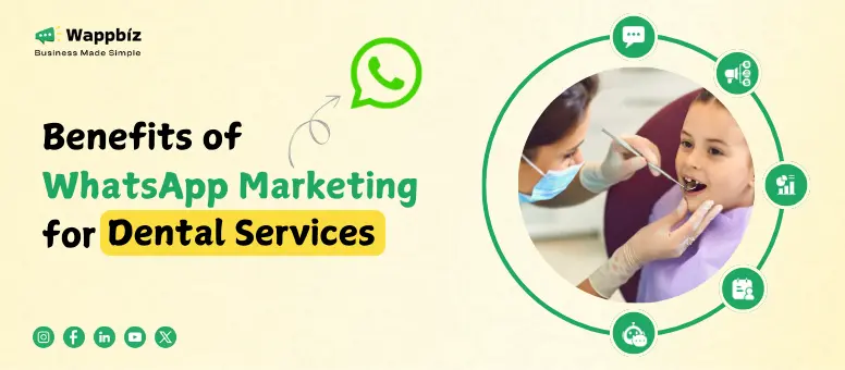 Benefits of WhatsApp Marketing for Dental Services