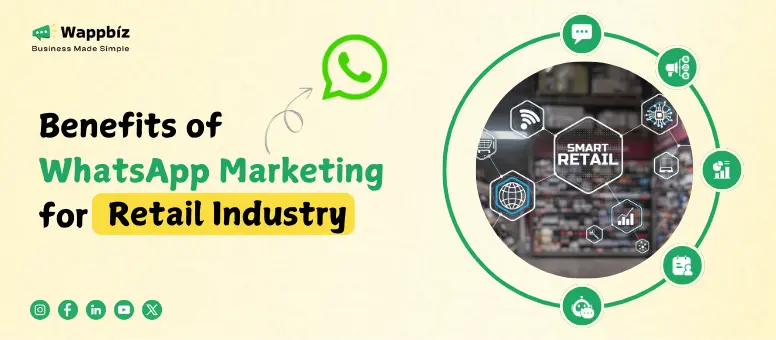 Benefits of WhatsApp Marketing for Retail Industry